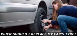 When Should I Replace My Car’s Tyre?